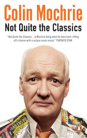 Not Quite the Classics Paperback by Colin Mochrie