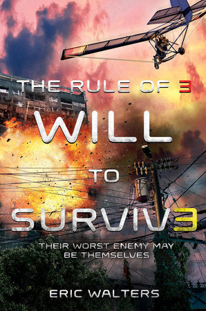 The Rule of Three: Will to Survive Paperback by Eric Walters