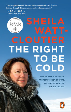 The Right to Be Cold Paperback by Sheila Watt-Cloutier