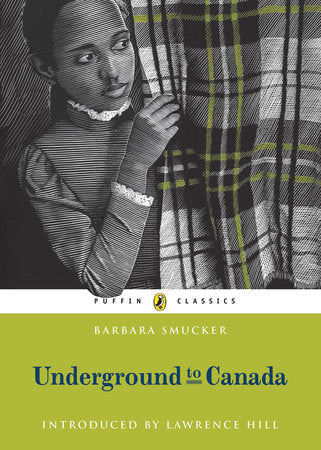 Underground To Canada Paperback by Barbara Smucker; foreword by Lawrence Hill