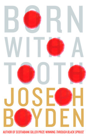 Born With A Tooth Paperback by Joseph Boyden
