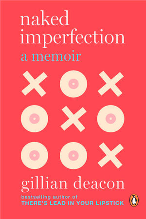 Naked Imperfection Paperback by Gillian Deacon