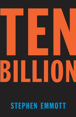 Ten Billion Paperback by Stephen Emmott