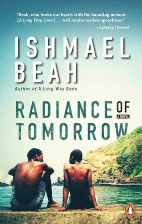 Radiance of Tomorrow Paperback by Ishmael Beah