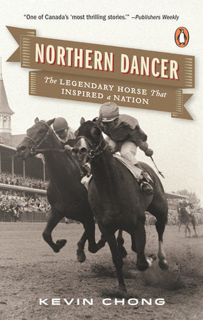 Northern Dancer Paperback by Kevin Chong