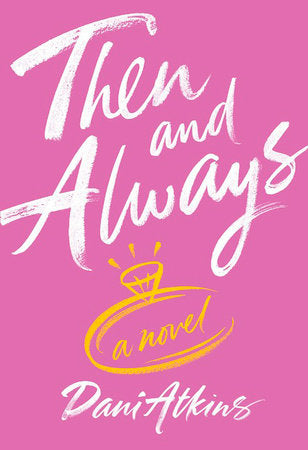 Then and Always Paperback by Dani Atkins