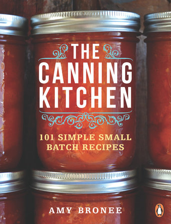 The Canning Kitchen Paperback by Amy Bronee