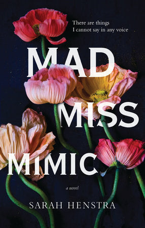 Mad Miss Mimic Paperback by Sarah Henstra