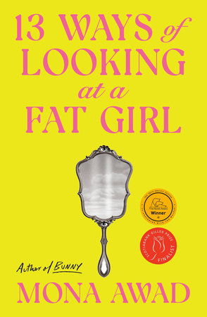 13 Ways of Looking at a Fat Girl TR by Mona Awad