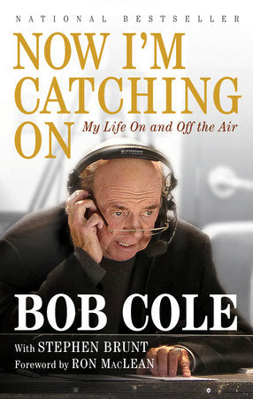 Now I'm Catching On Paperback by Bob Cole with Stephen Brunt