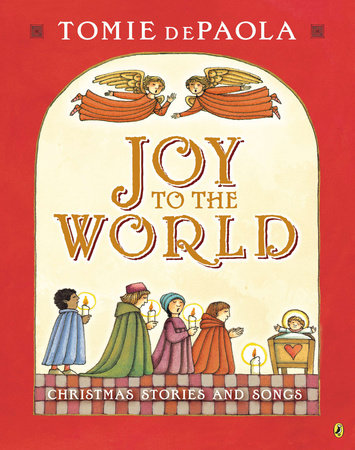 Joy to the World Paperback by Tomie dePaola; Illustrated by Tomie dePaola