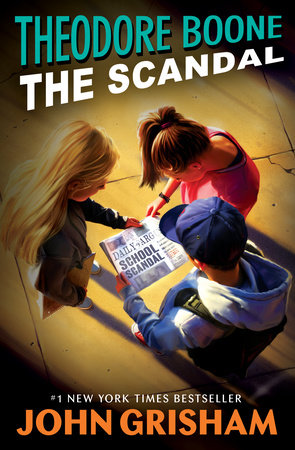 Theodore Boone: The Scandal DG by John Grisham