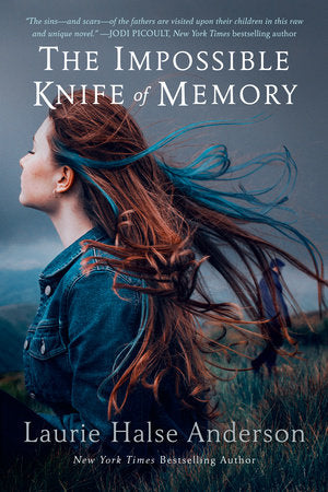 The Impossible Knife of Memory Paperback by Laurie Halse Anderson