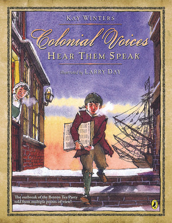 Colonial Voices: Hear Them Speak Paperback by Kay Winters; Illustrated by Larry Day