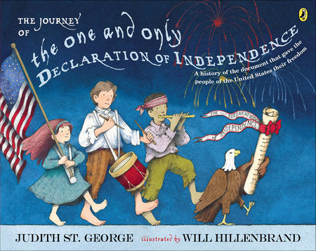 The Journey of the One and Only Declaration of Independence Paperback by Judith St. George; Illustrated by Will Hillenbrand
