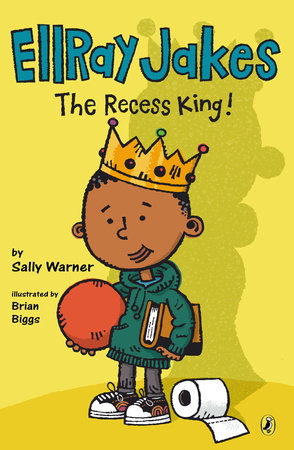 EllRay Jakes the Recess King! Paperback by Sally Warner; Illustrated by Brian Biggs