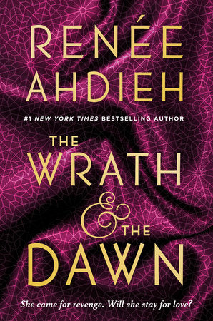 The Wrath & the Dawn Paperback by Renée Ahdieh