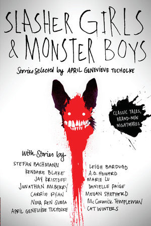 Slasher Girls & Monster Boys Paperback by April Genevieve Tucholke