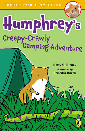 Humphrey's Creepy-Crawly Camping Adventure Paperback by Betty G. Birney; Illustrated by Priscilla Burris