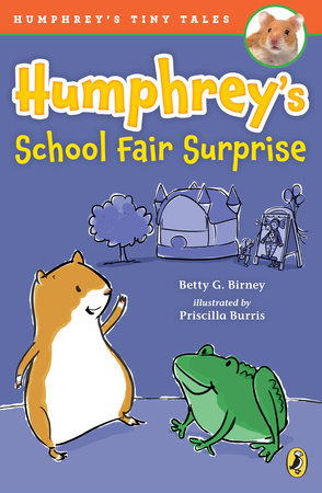 Humphrey's School Fair Surprise Paperback by Betty G. Birney; Illustrated by Priscilla Burris