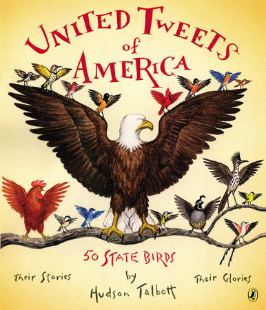 United Tweets of America Paperback by Hudson Talbott; Illustrated by Hudson Talbott