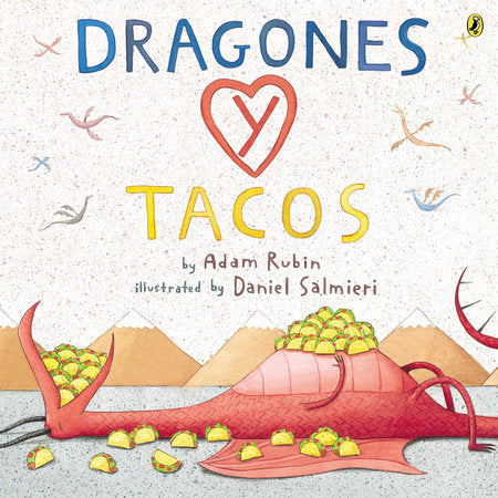 Dragones y tacos Paperback by Adam Rubin; Illustrated by Daniel Salmieri