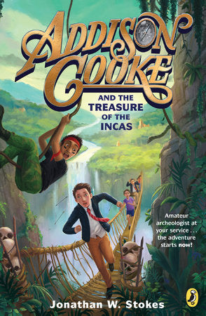 Addison Cooke and the Treasure of the Incas Paperback by Jonathan W. Stokes