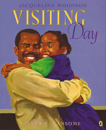 Visiting Day Paperback by Jacqueline Woodson; Illustrated by James E. Ransome