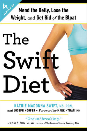 The Swift Diet Paperback by Kathie Madonna Swift, MS, RDN, and Joseph Hooper