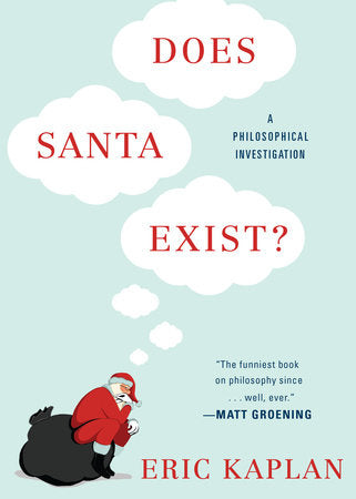 Does Santa Exist? Paperback by Eric Kaplan