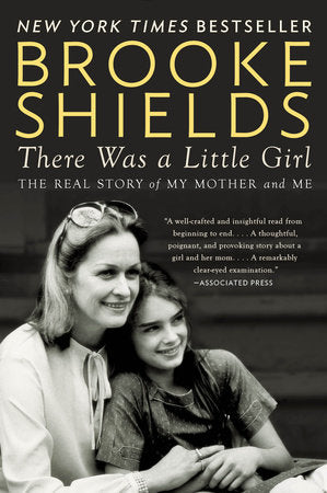 There Was a Little Girl Paperback by Brooke Shields
