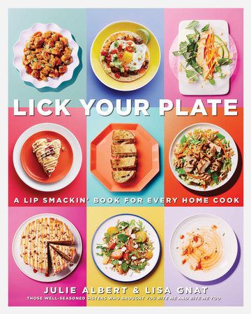 Lick Your Plate Paperback by Julie Albert and Lisa Gnat