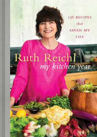 My Kitchen Year Hardcover by Ruth Reichl