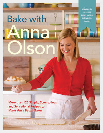 Bake with Anna Olson Hardcover by Anna Olson