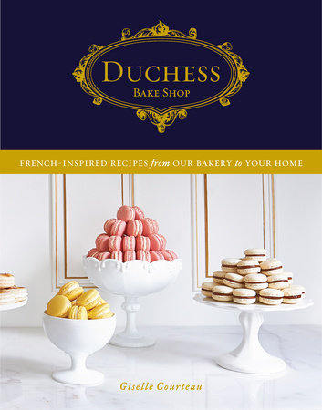 Duchess Bake Shop Hardcover by Giselle Courteau