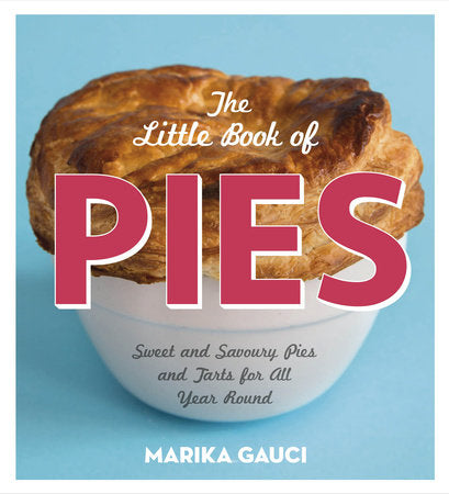 The Little Book of Pies Hardcover by Marika Gauci