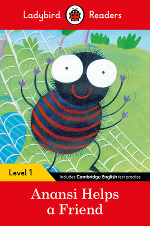 Anansi Helps a Friend: Ladybird Readers Level 1 Paperback by Ladybird