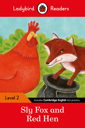 Sly Fox and Red Hen: Ladybird Readers Level 2 Paperback by Ladybird