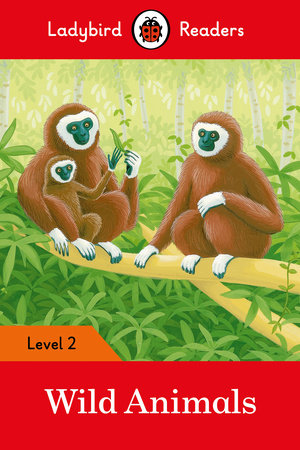 Wild Animals: Ladybird Readers Level 2 Paperback by Ladybird
