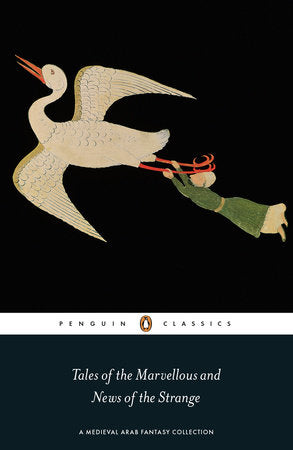 Tales of the Marvellous and News of the Strange Paperback by Translated by Malcolm C. Lyons; Introduction by Robert Irwin
