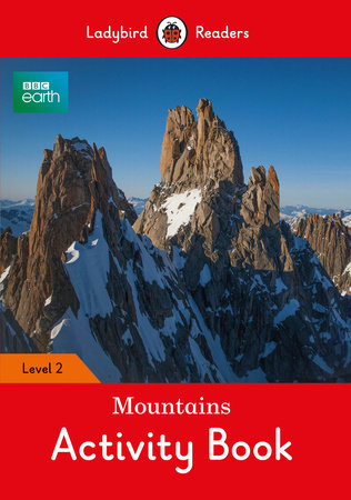 BBC Earth: Mountains Activity Book - Ladybird Readers Level 2 Paperback by Ladybird