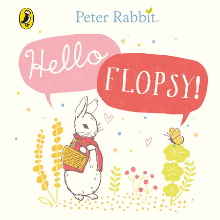 Peter Rabbit: Hello Flopsy! Board Book by Beatrix Potter