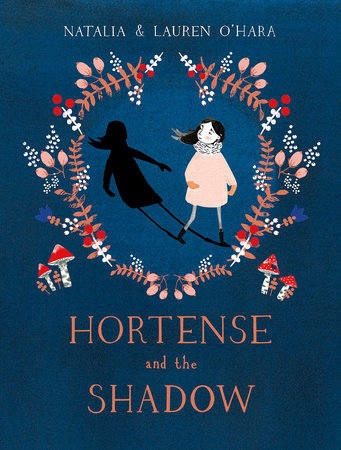 Hortense and the Shadow Paperback by Natalia O'Hara and Lauren O'Hara