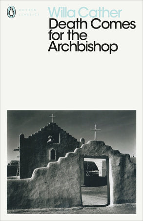 Death Comes for the Archbishop TR by Willa Cather