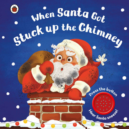 When Santa Got Stuck up the Chimney Board Book by Ladybird
