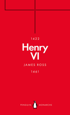 Henry VI (Penguin Monarchs) Paperback by James Ross