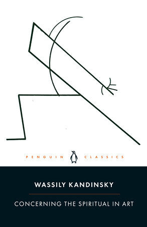 Concerning the Spiritual in Art Paperback by Wassily Kandinsky; Translated by Ruth Ahmedzai Kemp; Introduction and Notes by Lisa Florman