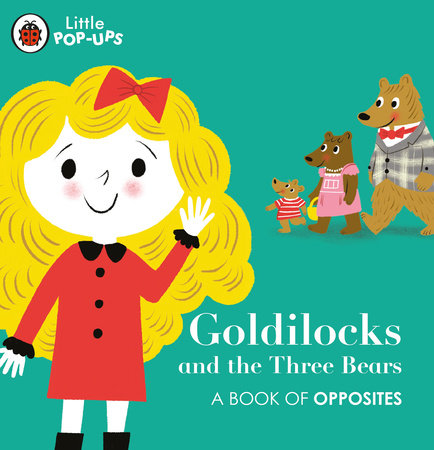 Little Pop-Ups: Goldilocks and the Three Bears Board Book by Ladybird