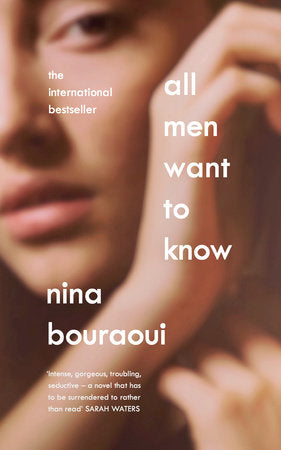 All Men Want to Know Paperback by Nina Bouraoui