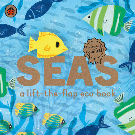 Seas: A lift-the-flap eco book Board Book by Ladybird